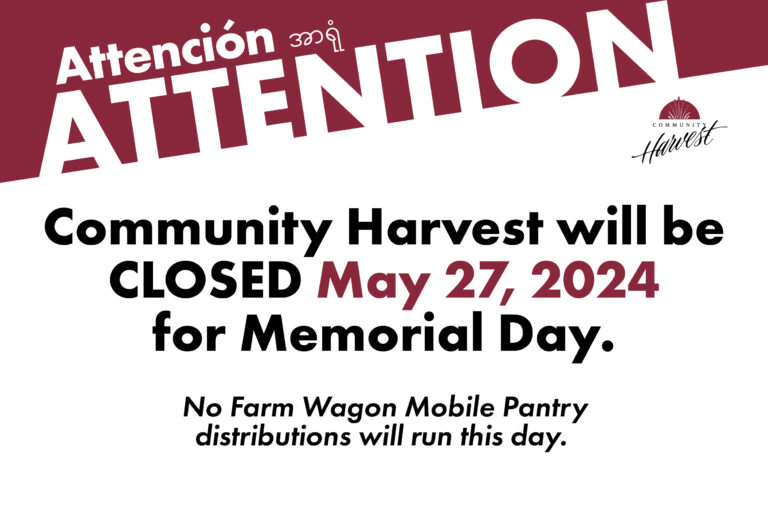 Community Harvest will be CLOSED Monday, May 27th, 2024 in observance of Memorial Day