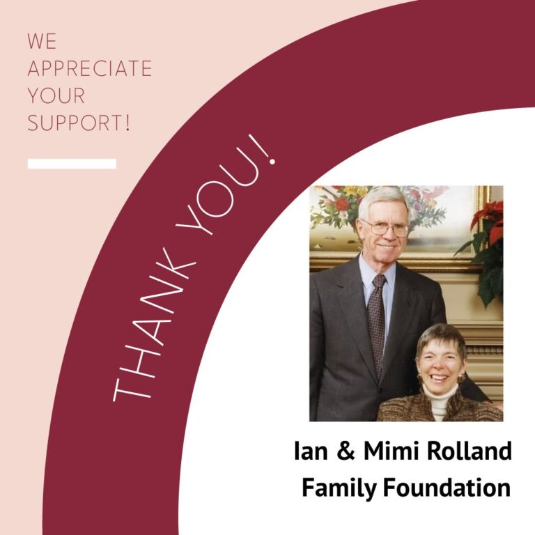 Thank You – Ian and Mimi Rolland Family Foundation!